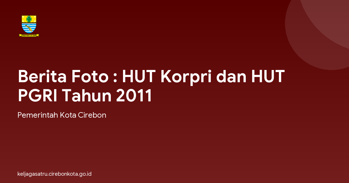 Berita Foto : HUT Korpri dan HUT PGRI Tahun 2011