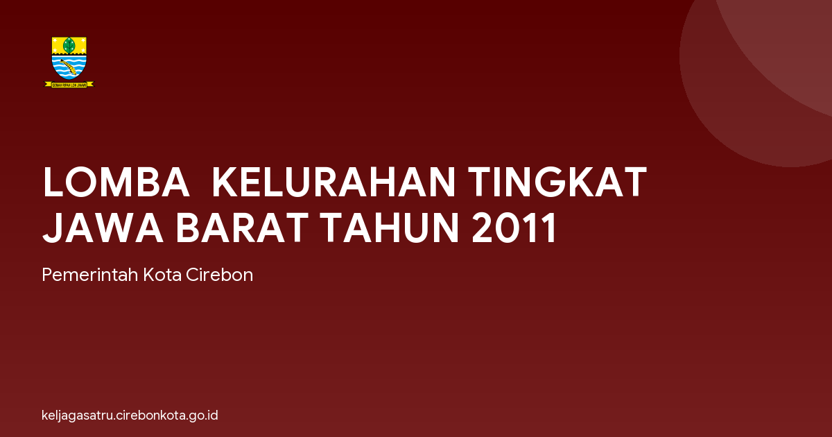 LOMBA  KELURAHAN TINGKAT JAWA BARAT TAHUN 2011