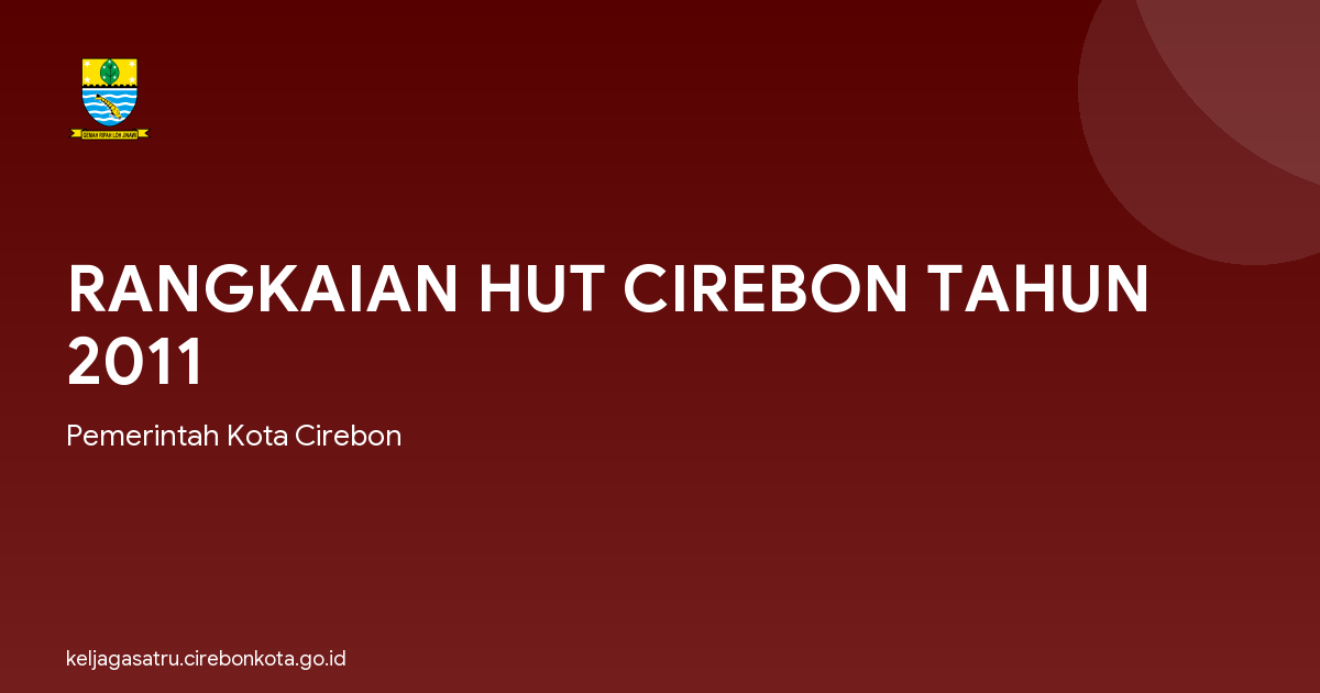 RANGKAIAN HUT CIREBON TAHUN 2011