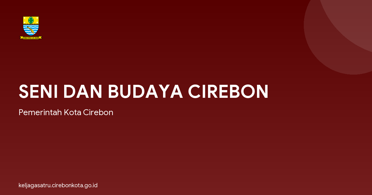 SENI DAN BUDAYA CIREBON