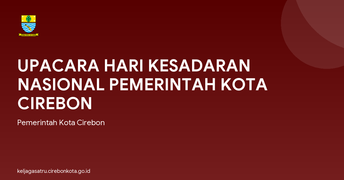 UPACARA HARI KESADARAN NASIONAL PEMERINTAH KOTA CIREBON